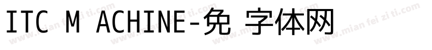 ITC M ACHINE字体转换